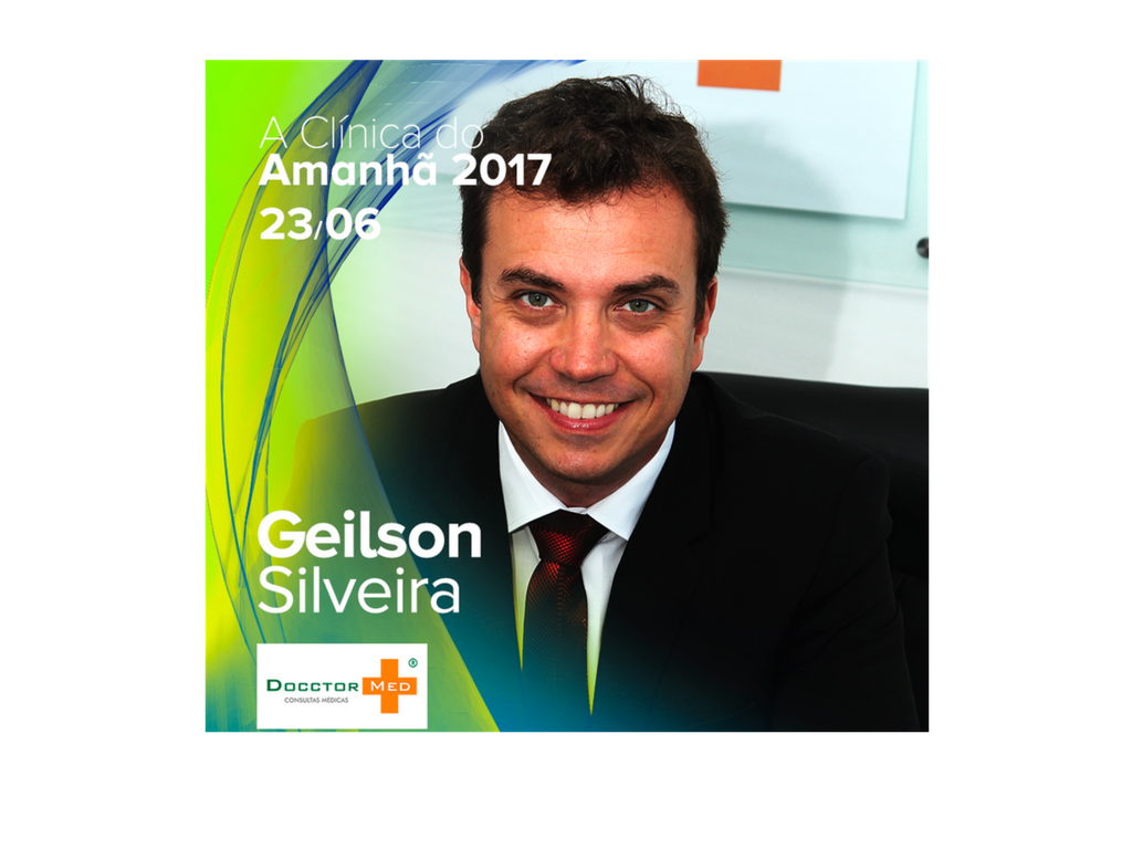 Geilson Silveira palestrante confirmado no evento A Clínica do Amanhã